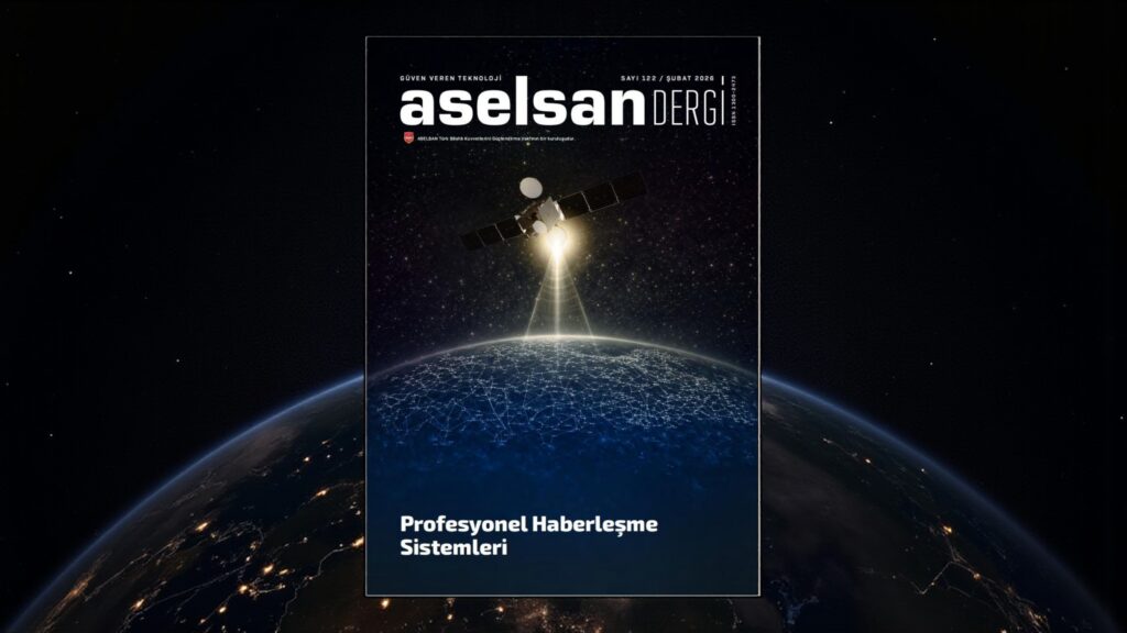 ASELSAN: “Çağın Ötesine Geçen Teknolojiler”